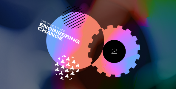 An abstract image with the words The Inivqa Guide to Engineering Change and the number two