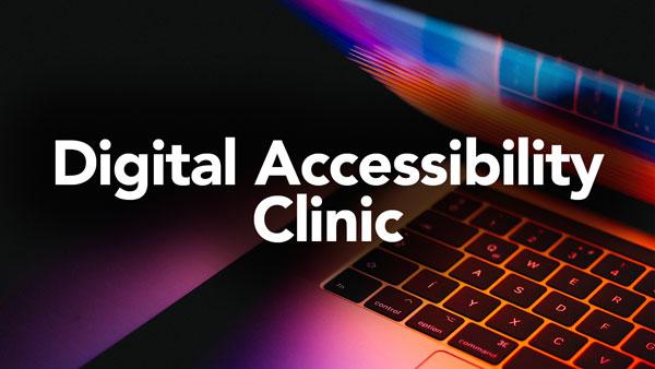 Digital Accessibility Clinic Recording